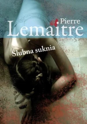 Ślubna suknia - Pierre Lemaitre - książka