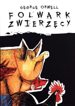 Folwark zwierzęcy. Wydanie ilustrowane - George Orwell - książka