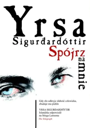 Spójrz na mnie. Thora. Tom 5 - Yrsa Sigurdardottir - książka
