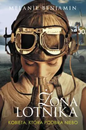 Żona lotnika - Melanie Benjamin - książka
