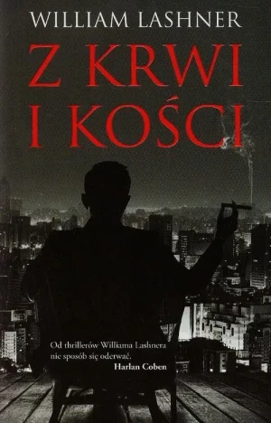 Z krwi i kości - William Lashner - książka