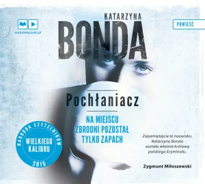 Pochłaniacz. Cztery żywioły. Tom 1 - Katarzyna Bonda - książka