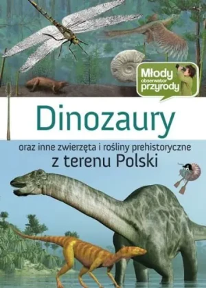 Dinozaury Młody Obserwator Przyrody - Brodacki Michał - książka
