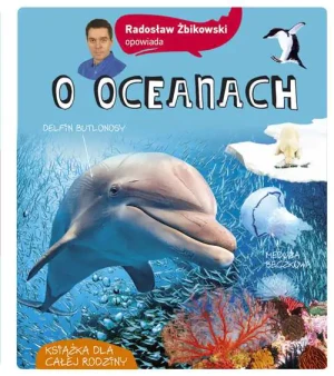 Radosław Żbikowski opowiada o oceanach - Radosław Żbikowski - książka