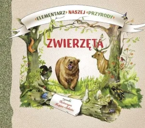 Elementarz naszej przyrody. Zwierzęta - Katarzyna Kopiec - Sekieta - książka
