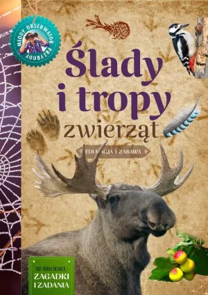 Młody obserwator przyrody. Ślady i tropy zwierząt - Anna Lewandowska, Grzegorz Okołów - książka