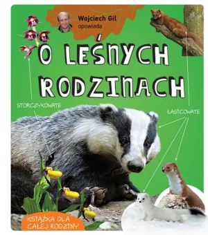 Wojciech Gil opowiada o leśnych rodzinach - Wojciech Gil - książka