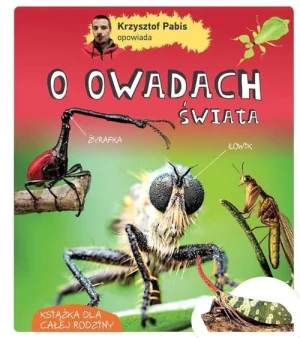 Krzysztof Pabis opowiada o owadach świata - Krzysztof Pabis - książka