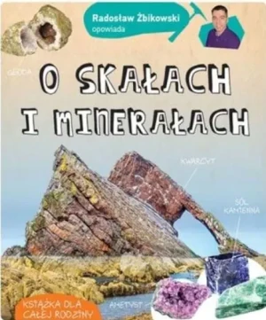 Radosław Żbikowski opowiada o skałach i minerałach - Radosław Żbikowski - książka