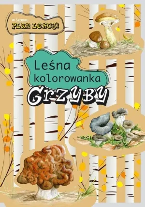 Grzyby. Leśna kolorowanka - Katarzyna Kopiec-Sekieta, Eliza Goszczyńska - książka