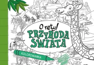 O rety! Przyroda. Kolorowanka - Tomasz Samojlik - książka