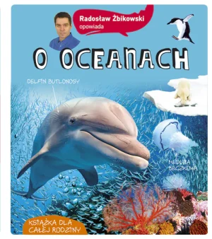 Radosław Żbikowski opowiada o oceanach - Radosław Żbikowski - książka
