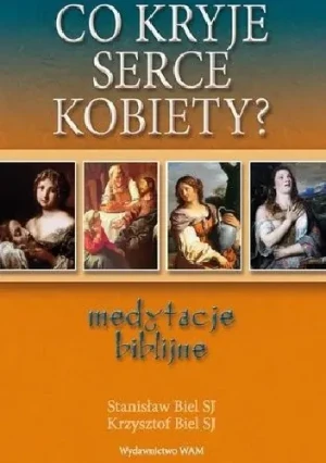 Co kryje serce kobiety - Biel Stanisław, Biel Krzysztof - książka