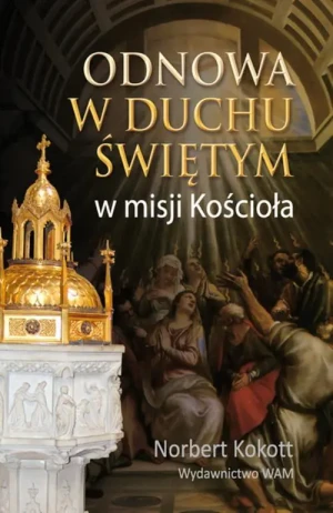 Odnowa w Duchu Świętym. W misji Kościoła - praca zbiorowa - książka