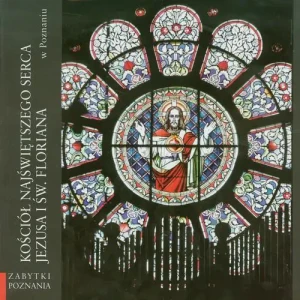 Kościół Najświętszego Serca Jezusa i św Floriana w Poznaniu - Krzyślak Bolesława, Kurzawa Zofia - książka