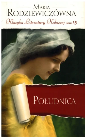 Południca. Klasyka Literatury Kobiecej. Tom 15  - Maria Rodziewiczówna - książka