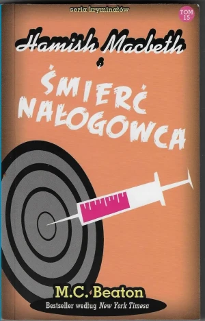 Hamish Macbeth i śmierć nałogowca tom 15 - M. C. Beaton - książka