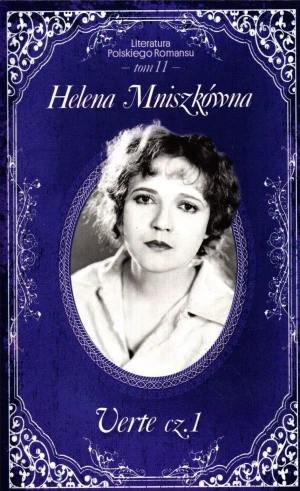 Verte. Część 1. Literatura Polskiego Romansu. Tom 11 - Helena Mniszkówna - książka
