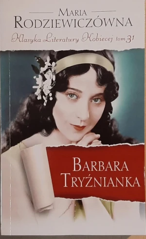 Barbara Tryźnianka. Klasyka Literatury Kobiecej. Tom 31  - Maria Rodziewiczówna - książka