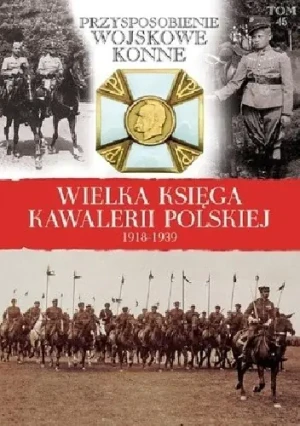 Wielka Księga Kawalerii Polskiej 1918-1939 -  - książka