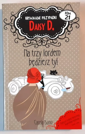 Na trzy lordem będziesz ty! - Carola Dunn - książka