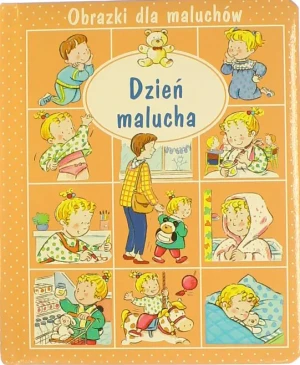 Obrazki dla maluchów. Dzień malucha - Emilie Beaumont, Nathalie Belineau - książka