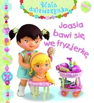 Joasia bawi się we fryzjerkę - praca zbiorowa - książka