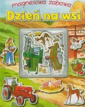 Dzień na wsi Magnesowa zabawa - praca zbiorowa - książka