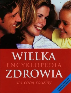 Wielka encyklopedia zdrowia dla całej rodziny - dr Susan Lipscombe (red.) - książka