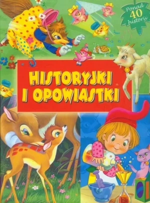 Historyjki i opowiastki - RED.GRZEGORZ GORZELAK, RED.WERONIKA ŚLĘZAK-TAZBIR, - książka