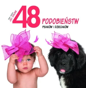48 podobieństw psiaków i dzieciaków - Juli Cialone - książka