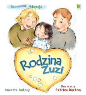 Adopcja Rodzina Zuzi - Aubrey Annette,  Barton Patrice - książka