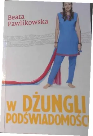 W dżungli podświadomości - Beata Pawlikowska - książka