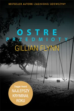 Ostre przedmioty - Gillian Flynn - książka