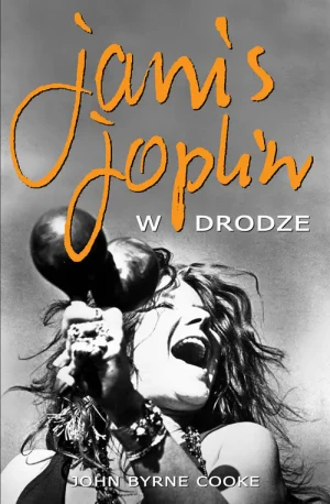 Janis Joplin. W drodze - John Byrne Cooke - książka