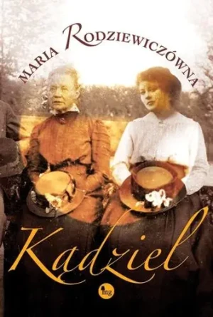 Kądziel - Maria Rodziewiczówna - książka