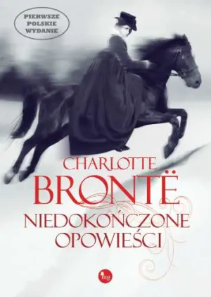 Niedokończone opowieści - Charlotte Bronte - książka