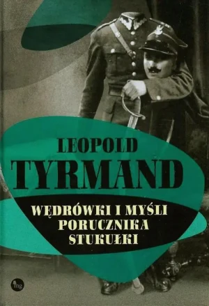 Wędrówki i myśli porucznika Stukułki - Leopold Tyrmand - książka