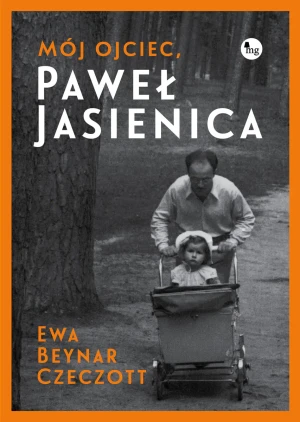 Mój ojciec, Paweł Jasienica - Ewa Beynar-Czeczott - książka