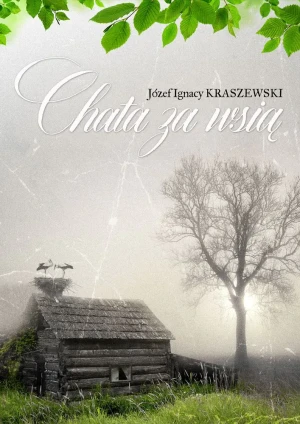 Chata za wsią - Józef Ignacy Kraszewski - książka