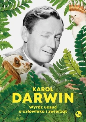 Wyraz uczuć u człowieka i zwierząt - Darwin Karol - książka
