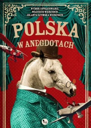 Polska w anegdotach - Wojciech Wiercioch, Jolanta Szymska-Wiercioch - książka