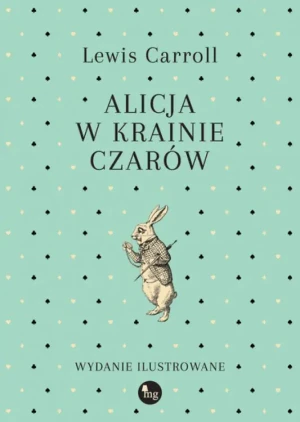 Alicja w Krainie Czarów - Lewis Carroll - książka