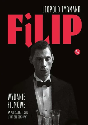 Filip. Wydanie filmowe - Leopold Tyrmand - książka