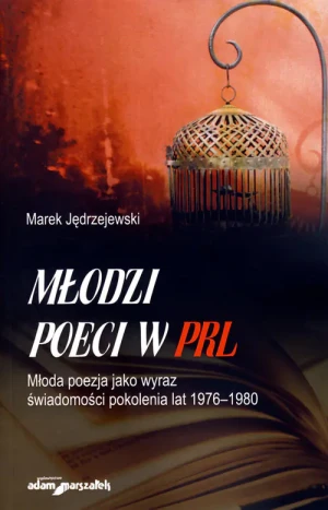Młodzi poeci w PRL - Marek Jędrzejewski - PRACA ZBIOROWA - książka
