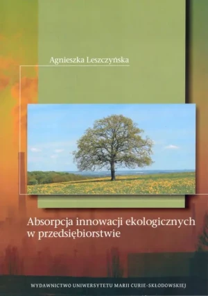 Absorpcja innowacji ekologicznych w przedsiębiorstwie -  - książka