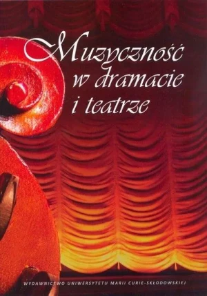Muzyczność w dramacie i teatrze - Ksiądz Jan Kaczkowski - książka
