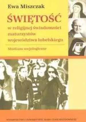 Świętość w religijnej świadomości maturzystów województwa lubelskiego - Nana Bekher - książka