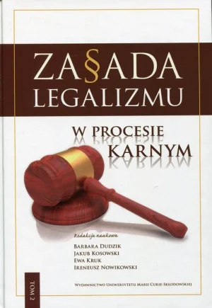 Zasada legalizmu w procesie karnym. Tom 2 - Ksiądz Jan Kaczkowski - książka