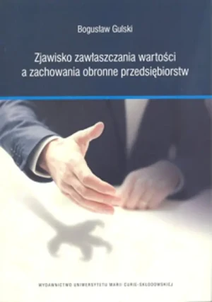 Zjawisko zawłaszczania wartości a zachowania... - Bogusław Gulski - książka